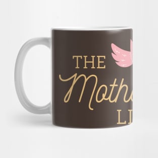 The Mothers Life Design Mug